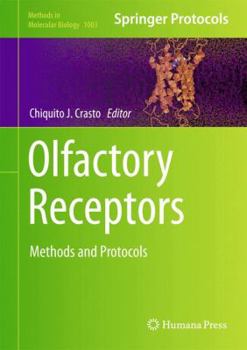 Olfactory Receptors: Methods and Protocols - Book #1003 of the Methods in Molecular Biology