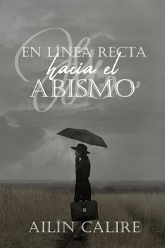 Paperback En línea recta hacia el abismo [Spanish] Book