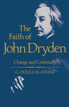 Paperback The Faith of John Dryden: Change and Continuity Book