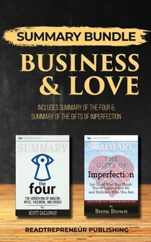 Paperback Summary Bundle: Business & Love - Readtrepreneur Publishing: Includes Summary of The Four & Summary of The Gifts of Imperfection Book