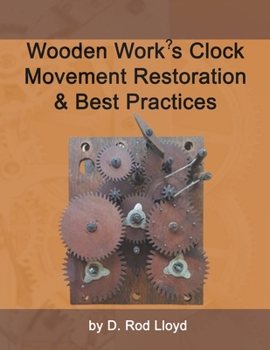 Paperback Wooden Work's Clock Movement Restoration & Best Practices Book