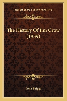 Paperback The History Of Jim Crow (1839) Book
