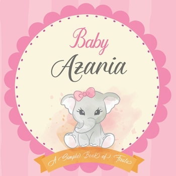 Baby Azaria A Simple Book of Firsts: First Year Baby Book a Perfect Keepsake Gift for All Your Precious First Year Memories