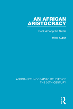 Paperback An African Aristocracy: Rank Among the Swazi Book