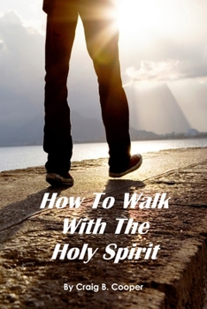 Paperback How to Walk With the Holy Spirit Book