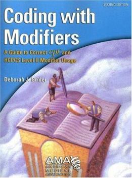 Paperback Coding with Modifiers: A Guide to Correct CPT and HCPCS Level II Modifier Usage [With CDROM] Book