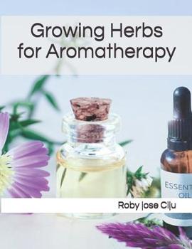 Paperback Growing Herbs for Aromatherapy Book