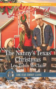 The Nanny's Texas Christmas - Book #3 of the Lone Star Cowboy League: Boys Ranch
