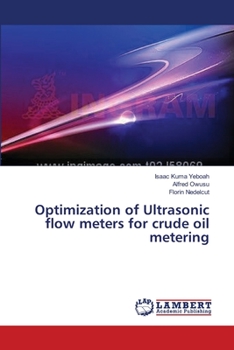 Paperback Optimization of Ultrasonic flow meters for crude oil metering Book