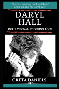 Daryl Hall Inspirational Coloring Book: An American Rock, R&B, and Soul Singer