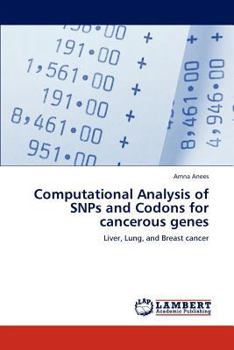 Paperback Computational Analysis of SNPs and Codons for cancerous genes Book