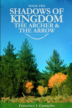 Paperback Shadows of Kingdom: The Archer and the Arrow Book