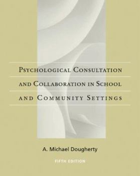 Hardcover Psychological Consultation and Collaboration in School and Community Settings Book