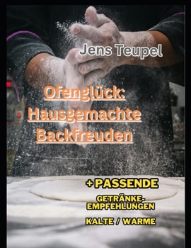Ofenglück: Hausgemachte Backfreuden (German Edition)
