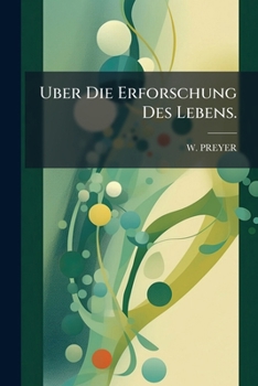 Paperback Uber Die Erforschung Des Lebens. [German] Book