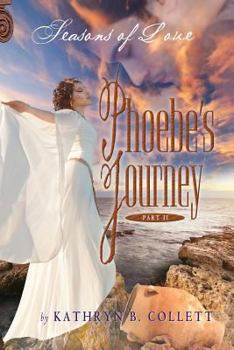 Paperback Phoebe's Journey: Part 2: Seasons of Love Book