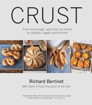 Paperback Crust: Bread to Get Your Teeth Into. Richard Bertinet Book