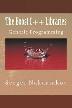 Paperback The Boost C++ Libraries: Generic Programming Book