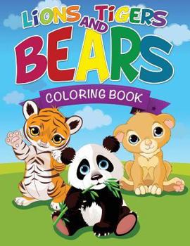 Paperback Lions, Tigers and Bears Coloring Book