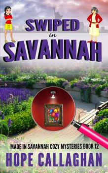 Swiped in Savannah - Book #12 of the Made in Savannah
