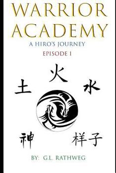 Paperback Warrior Academy: A Hiro's Journey - Episode 1 Book