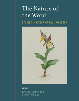 The Nature of the Word: Studies in Honor of Paul Kiparsky (Current Studies in Linguistics) - Book  of the Current Studies in Linguistics