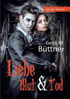 Paperback Liebe Blut & Tod [German] Book