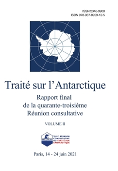 Paperback Rapport final de la quarante-troisième Réunion consultative du Traité sur l'Antarctique. Volume II [French] Book
