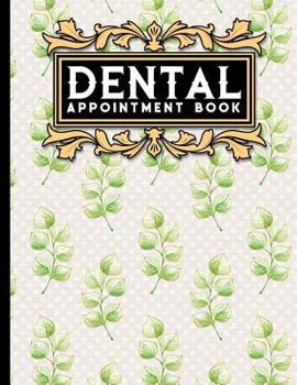 Paperback Dental Appointment Book: 4 Columns Appointment Book, Appointment Reminder Notepad, Daily Appointment Organizer, Hydrangea Flower Cover Book