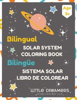 Bilingual Solar System Coloring Book: Sistema Solar Libro de Colorear Bilingüe