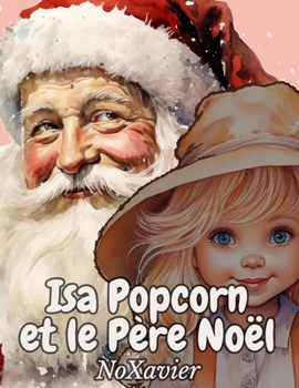 Paperback Isa Popcorn et le Père Noël [French] Book