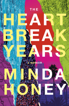 Paperback The Heartbreak Years: A Memoir Book