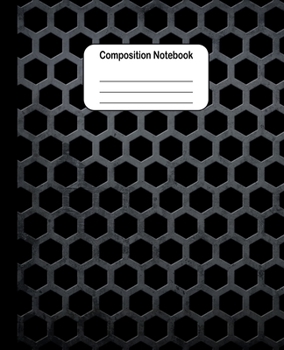 Paperback Composition Notebook: Black Metal Hexagon Cover Design: College Ruled Blank Lined Cute Notebooks for Boys Teens Kids School Writing Notes Jo Book