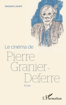 Paperback Le cinéma de Pierre Granier-Deferre [French] Book