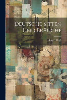 Paperback Deutsche Sitten Und Bräuche [German] Book