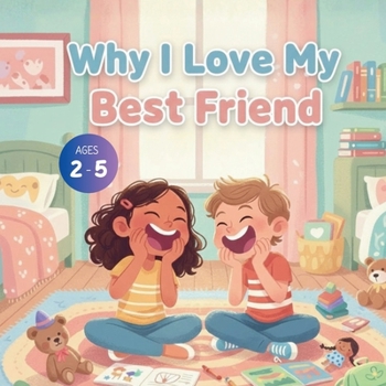 Why I Love My Best Friend