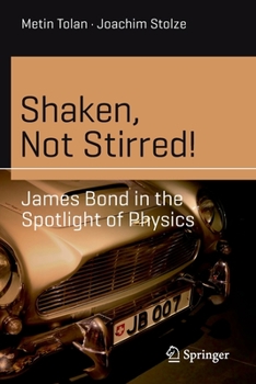 Paperback Shaken, Not Stirred!: James Bond in the Spotlight of Physics Book