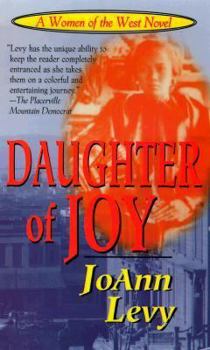 Daughter of Joy: A Novel of Gold Rush California (Women of the West) - Book  of the Women of the West