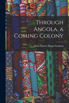 Paperback Through Angola, a Coming Colony Book