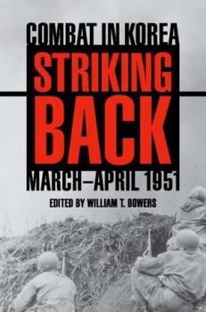 Hardcover Striking Back: Combat in Korea, March-April 1951 Book