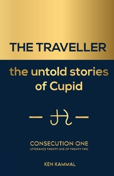 Paperback THE TRAVELLER the untold stories of Cupid: consecution one Book