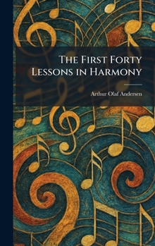 Hardcover The First Forty Lessons in Harmony Book