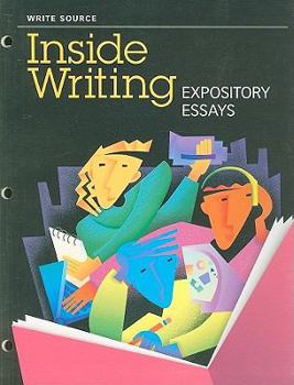 Paperback Great Source Write Source Inside Writing: Expository Essays Student Edition Grade 10 (Ws Inside Writing) Book