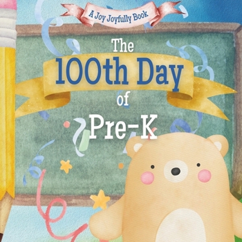 Paperback The 100th Day of Pre-K!: A Classroom Adventure for the 100th day! Book