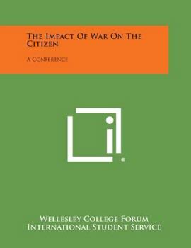 Paperback The Impact of War on the Citizen: A Conference Book