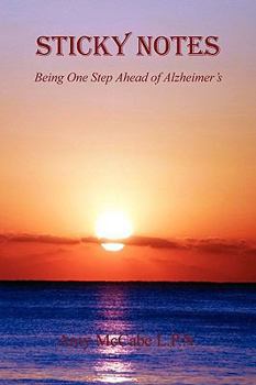 Paperback Sticky Notes - Being One Step Ahead of Alzheimer's Book