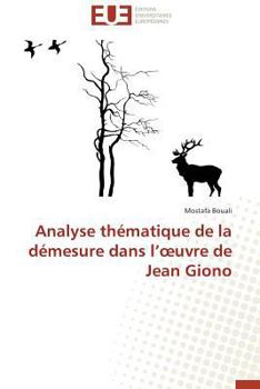 Paperback Analyse Thématique de la Démesure Dans L Uvre de Jean Giono [French] Book