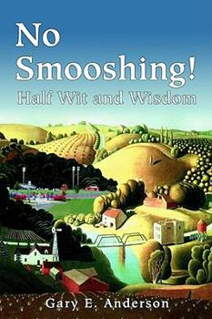 Paperback No Smooshing!: Half Wit and Wisdom Book