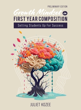 Hardcover Growth Mindset in First Year Composition: Setting Students up for Success Book