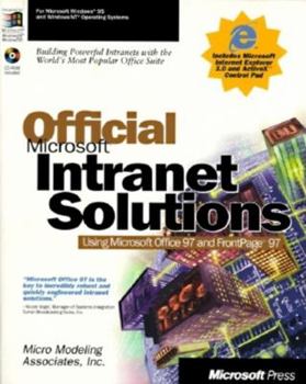 Paperback Official Microsoft Intranet Solutions: Using Microsoft Office 97 and Frontpage 97 Book